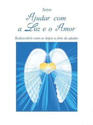 cover image of Ajudar com a Luz e o Amor